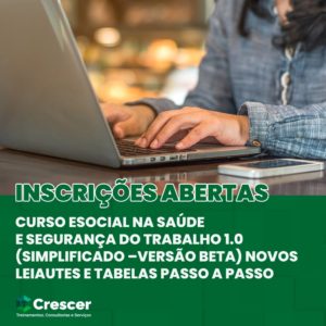 EAD - CURSO ESOCIAL NA SAÚDE E SEGURANÇA DO TRABALHO – 1.0 (SIMPLIFICADO –VERSÃO BETA) – NOVOS LEIAUTES E TABELAS PASSO A PASSO