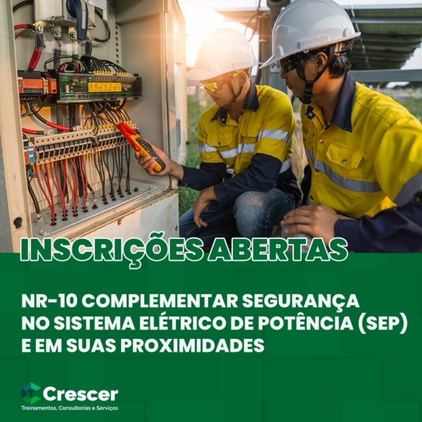 NR-10 Complementar – Segurança no Sistema Elétrico de Potência (SEP) e em suas Proximidades