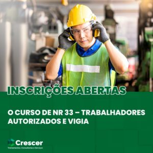 NR-33 Espaço Confinado - Trabalhador Autorizado e Vigia